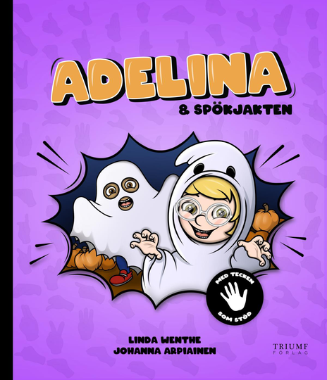 Adelina Och Spökjakten (med Tecken Som Stöd)