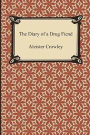 The Diary of a Drug Fiend