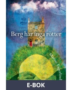 Berg har inga rötter, E-bok
