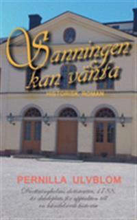 Sanningen kan vänta:Historisk roman