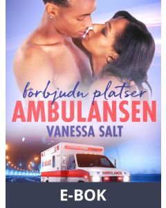 Förbjudna platser: Ambulansen - Erotisk novell, E-bok