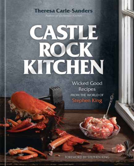 Castle Rock Kitchen - Wicked Good Recipes From The World Of Stephen King
