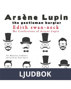 Edith Swan-Neck, the Confessions of Arsène Lupin, Ljudbok