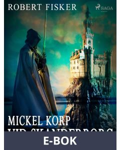 Mickel Korp vid Skanderborg, E-bok