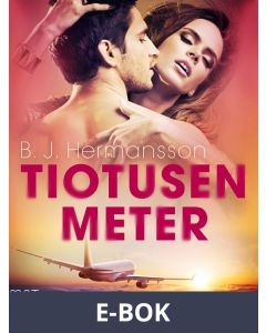 Tiotusen meter - erotisk novell, E-bok