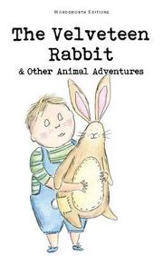 The Velveteen Rabbit &; Other Animal Adventures