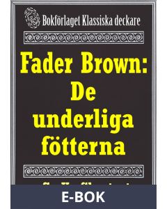 Fader Brown: De underliga fötterna. Återutgivning av text från 1945, E-bok