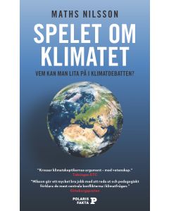 Spelet om klimatet : vem kan man lita på i klimatdebatten?