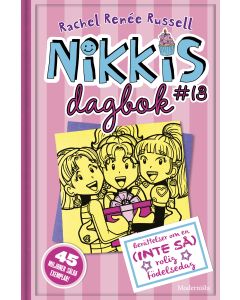 Nikkis dagbok #13 : berättelser om en (INTE SÅ) rolig födelsedag