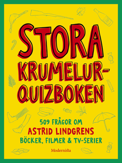 Stora Krumelur-quizboken - 509 Frågor Om Astrid Lindgrens Böcker, Filmer & Tv-serier