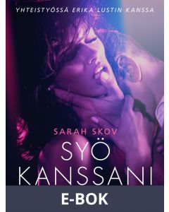 Syö kanssani - Sexy erotica, E-bok