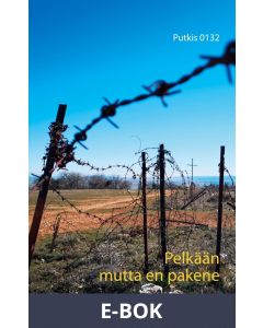 Pelkään mutta en pakene, E-bok