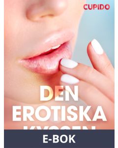 Den erotiska kyssen - erotiska noveller, E-bok