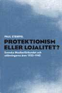 Protektionism Eller Lojalitet? - Svenska Musikerförbundet Och Utlänningarna Åren 1933-1945