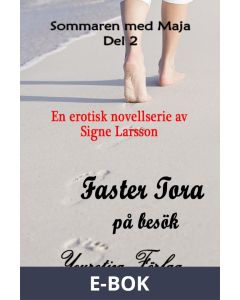 Sommaren med Maja Del 2 - Faster Tora på besök, E-bok