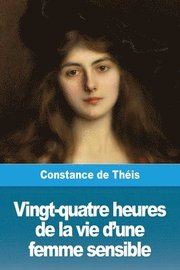 Vingt-quatre heures de la vie d'une femme sensible