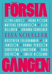 Första gången : elva noveller