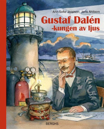 Gustaf Dalén - Kungen Av Ljus