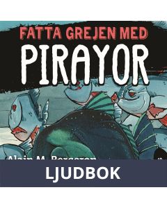 Fatta grejen med Pirayor, Ljudbok