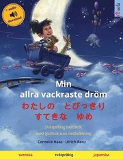 Min allra vackraste droem - わたしの　とびっきり　すてきな　ゆめ (svenska - japanska)