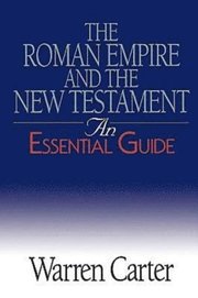 The Roman Empire and the New Testament