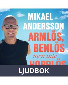 Armlös, benlös men inte hopplös, Ljudbok