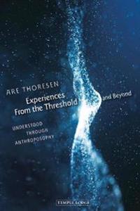 Experiences From the Threshold and Beyond