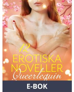 Queerlequin: 12 erotiska noveller, E-bok