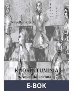 Kuoriutumisia: Novellikokoelma, E-bok