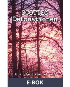 Scotten Detonationen: Detonationen, E-bok