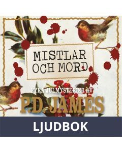 Mistlar och mord. Fyra julmysterier av P.D. James, Ljudbok