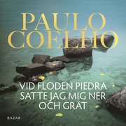 Vid floden Piedra satte jag mig ned och grät