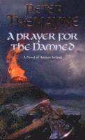 A Prayer for the Damned (Sister Fidelma Mysteries Book 17)