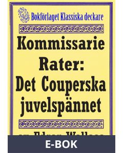 Kommissarie Rater: Det Couperska juvelspännet. Återutgivning av text från 1928, E-bok