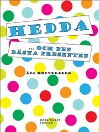 Hedda ...och Den Bästa Presenten
