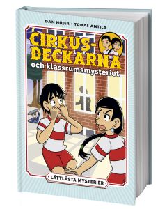Lättlästa mysterier. Cirkusdeckarna och klassrumsmysteriet