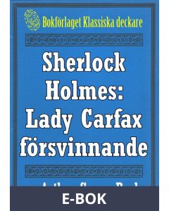 Sherlock Holmes: Lady Frances Carfax försvinnande - Återutgivning av text från 1915, E-bok