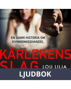 Kärlekens slag: En sann historia om kvinnomisshandel, Ljudbok