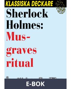 Sherlock Holmes: Musgraves ritual, E-bok
