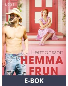 Hemmafrun - historisk erotisk novell, E-bok