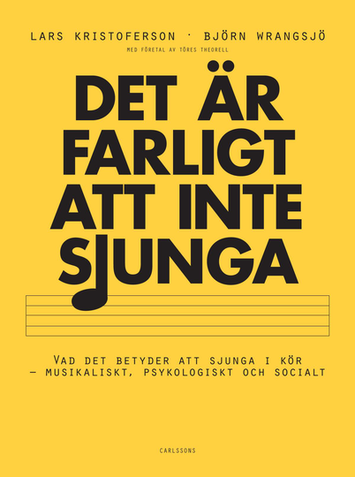 Det Är Farligt Att Inte Sjunga - Vad Det Betyder Att Sjunga I Kör
