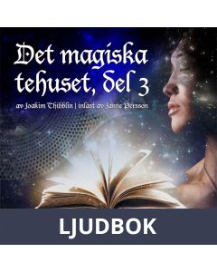 Det magiska tehuset, del 3, Ljudbok