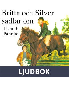 Britta och Silver sadlar om, Ljudbok