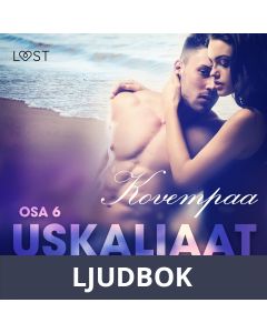 Uskaliaat 6: Kovempaa, Ljudbok