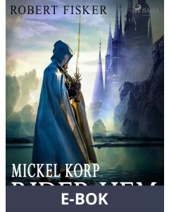 Mickel Korp rider hem, E-bok