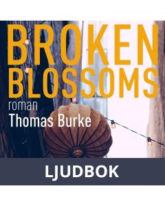 Broken blossoms, Ljudbok