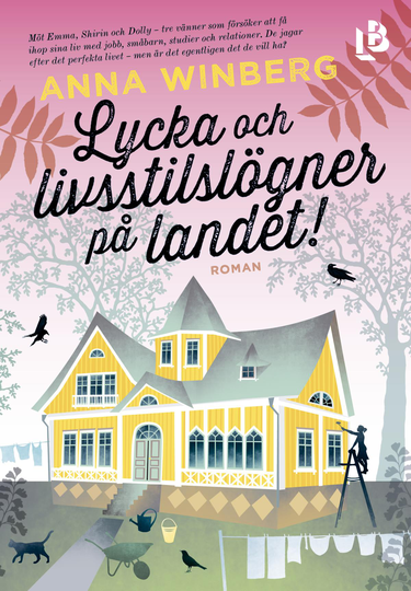 Lycka Och Livsstilslögner På Landet