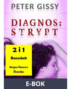 Diagnos: Strypt - Överdos, E-bok