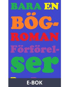 BARA EN BÖGROMAN Förförelser (avskalad), E-bok