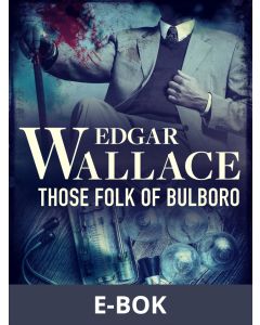 Those Folk of Bulboro, E-bok